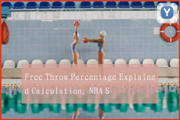 Free Throw Percentage Explained Calculation, NBA S